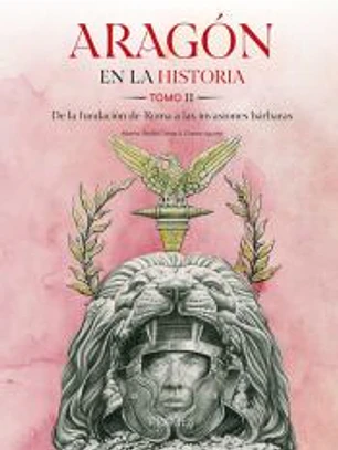 Aragón en la historia. Tomo II.
