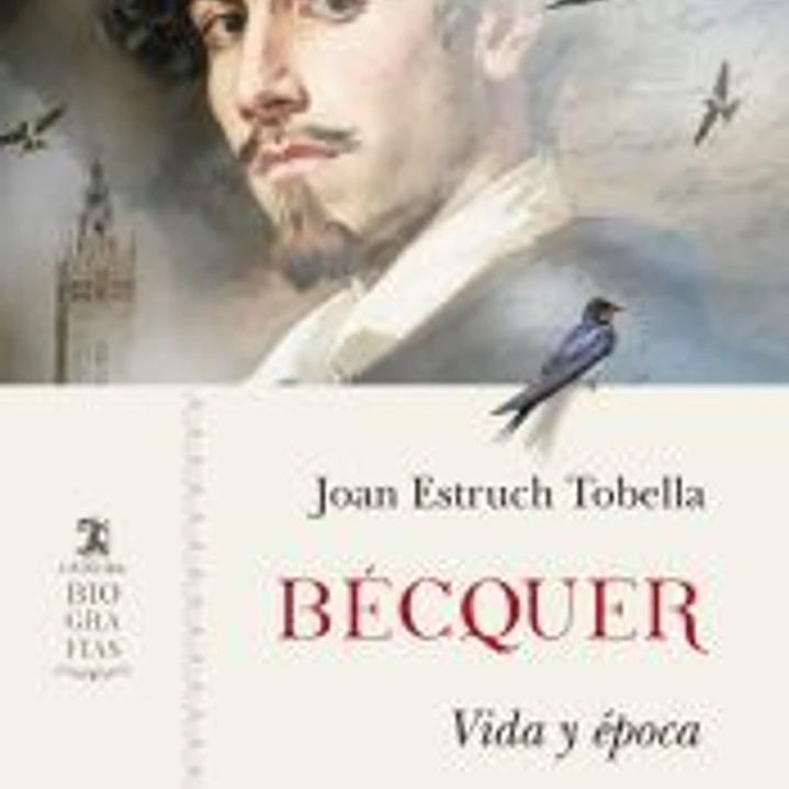 Bécquer: Vida y época 1