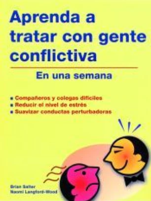 Aprenda a tratar con gente conflictiva