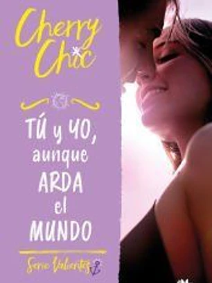 Tú y yo, aunque arda el mundo (Valientes 3)