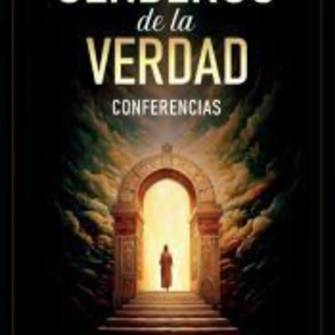 Senderos De La Verdad - Conferencias de Neville Goddard 1