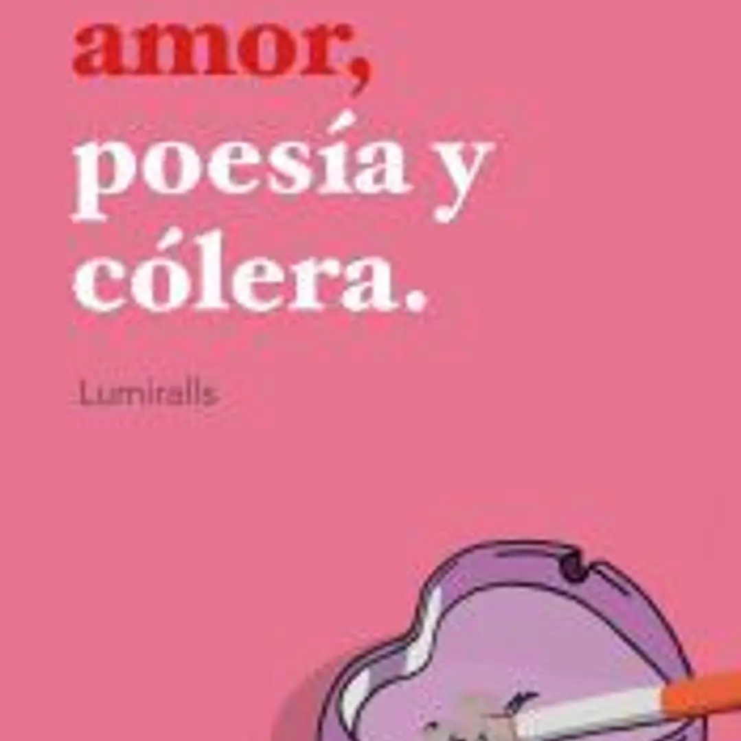 Vino, amor, poesía y cólera 1