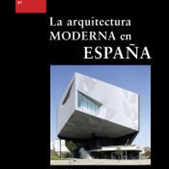 LA ARQUITECTURA MODERNA EN ESPAÑA 1