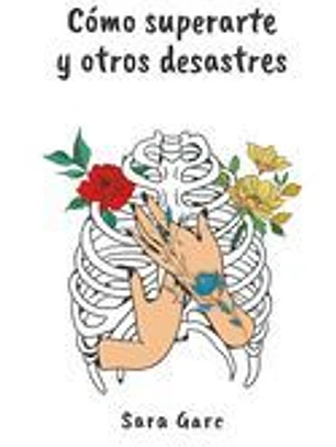 Cómo superarte y otros desastres