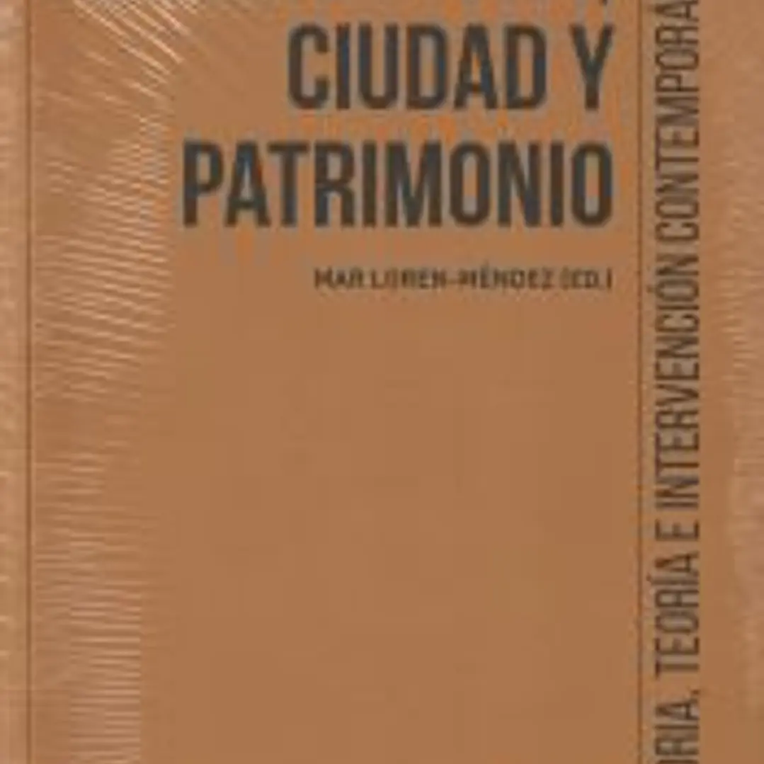 Arquitectura, ciudad y patrimonio: Historia, teoría e intervención contemporáneas 1