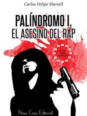 Palíndromo I, el asesino del rap