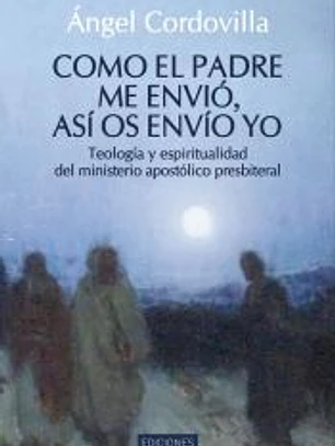 Como el Padre me envió, así os envío yo