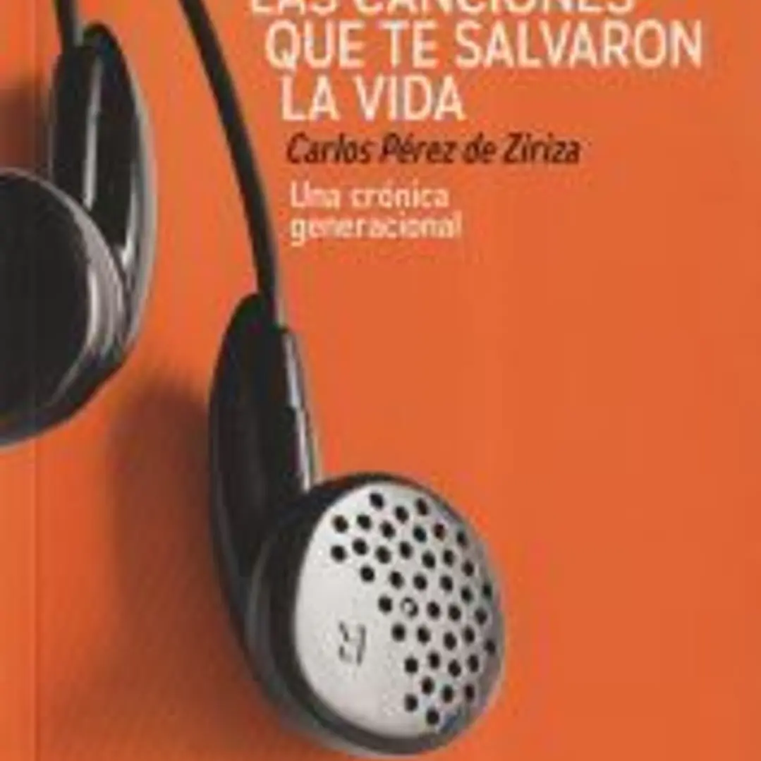 No olvides las canciones que te salvaron la vida: una crónica generacional 1