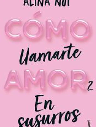Cómo llamarte amor 2. En susurros
