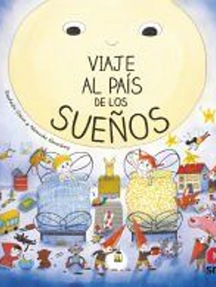 VIAJE AL PAÍS DE LOS SUEÑOS