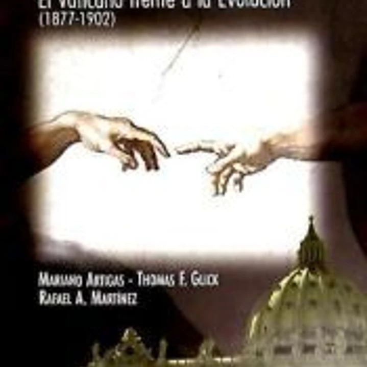 Seis católicos evolucionistas : El Vaticano frente a la evolución (1877-1902) 1