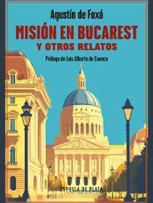Misión en Bucarest y otros relatos