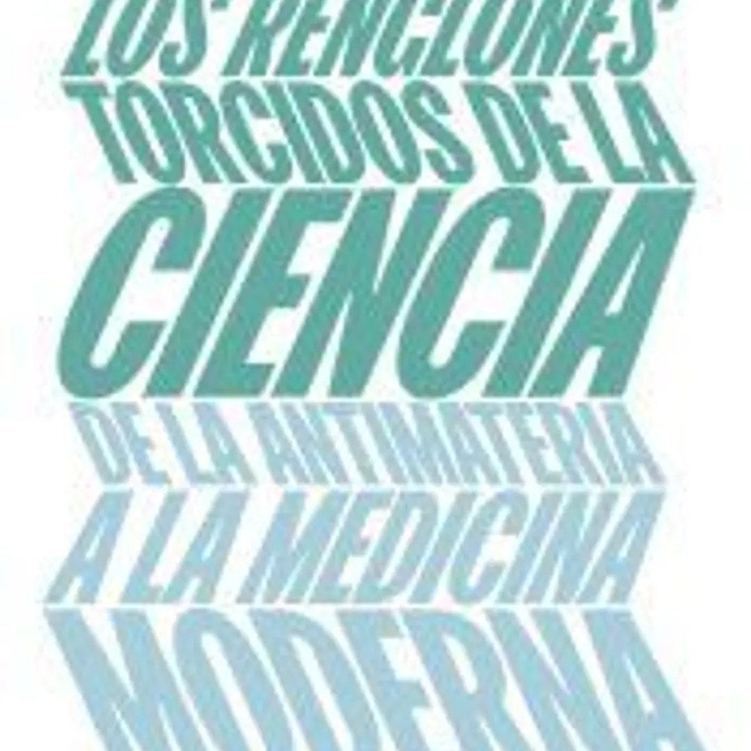 Los renglones torcidos de la ciencia 1