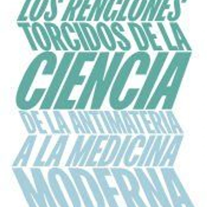 Los renglones torcidos de la ciencia 1