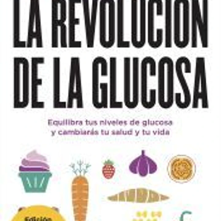 La revolución de la glucosa 1