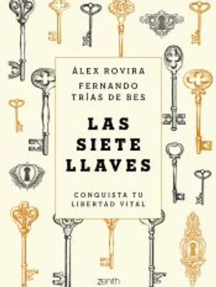 Las siete llaves: Conquista tu libertad vital