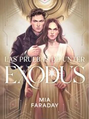 Las Pruebas de Unter: Exodus (Trilogía de Unter 3)