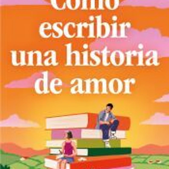 Cómo escribir una historia de amor 1