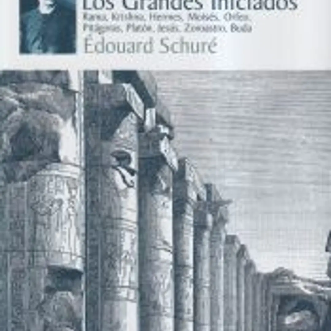 Los grandes iniciados: Rama, Krishna, Hermes, Moisés, Orfeo, Pitágoras, Platón, Jesús, Zoroastro, Buda 1