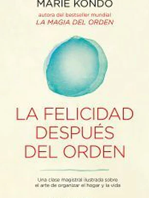 La felicidad después del orden (La magia del orden 2)