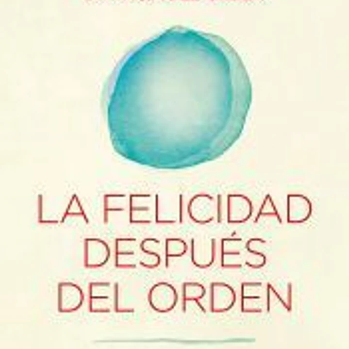La felicidad después del orden (La magia del orden 2) 1