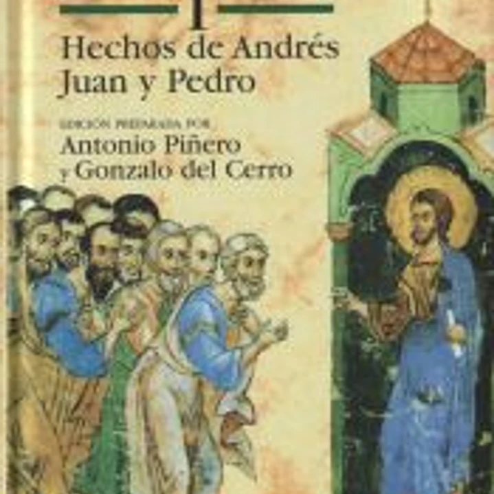 Hechos apócrifos de los Apóstoles. I: Hechos de Andrés, Juan y Pedro 1