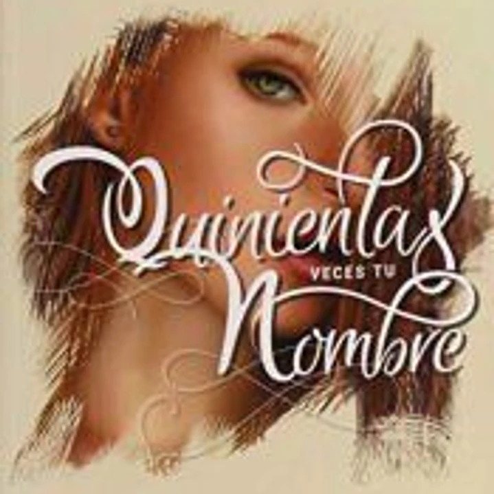 QUINIENTAS VECES TU NOMBRE 1