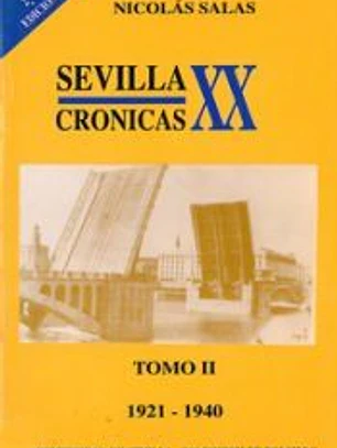 Sevilla: crónicas del siglo XX (1821-1940)