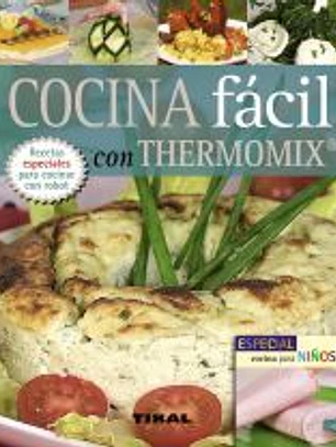 Pequeños Tesoros. Cocina fácil con thermomix. Incluye especial cocina para niños