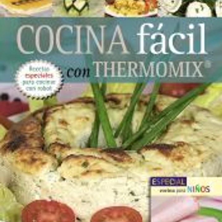 Pequeños Tesoros. Cocina fácil con thermomix. Incluye especial cocina para niños 1