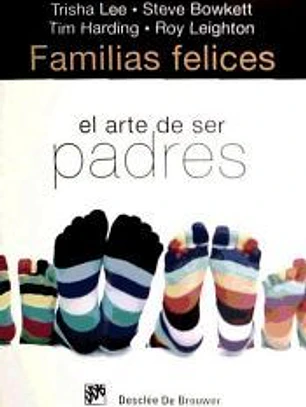Familias felices: el arte de ser padres