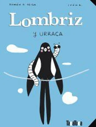 Lombriz y Urraca