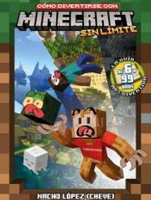 CÓMO DIVERTIRSE CON MINECRAFT SIN LÍMITE