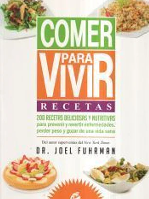 Comer para vivir: Recetas