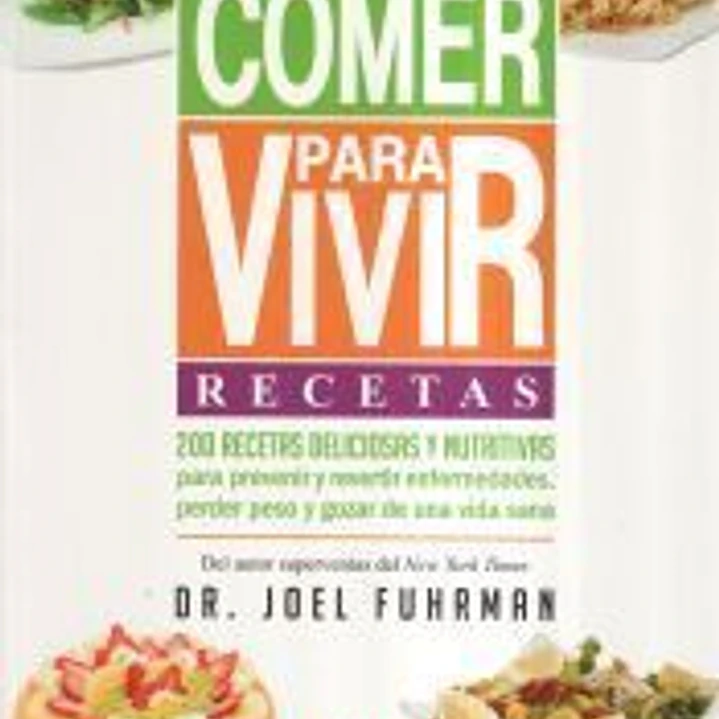Comer para vivir: Recetas 1