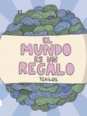 El mundo es un regalo