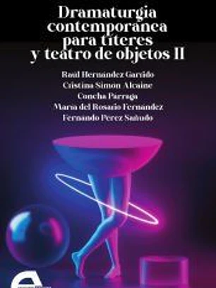 Dramaturgía contemporánea para titeres y teatro de objetos II