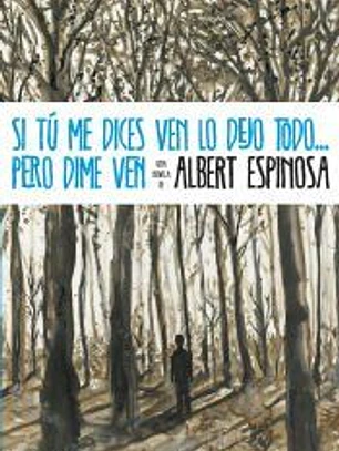 Si tú me dices ven lo dejo todo...pero dime ven