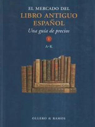 El mercado del libro antiguo español: una guia de precios