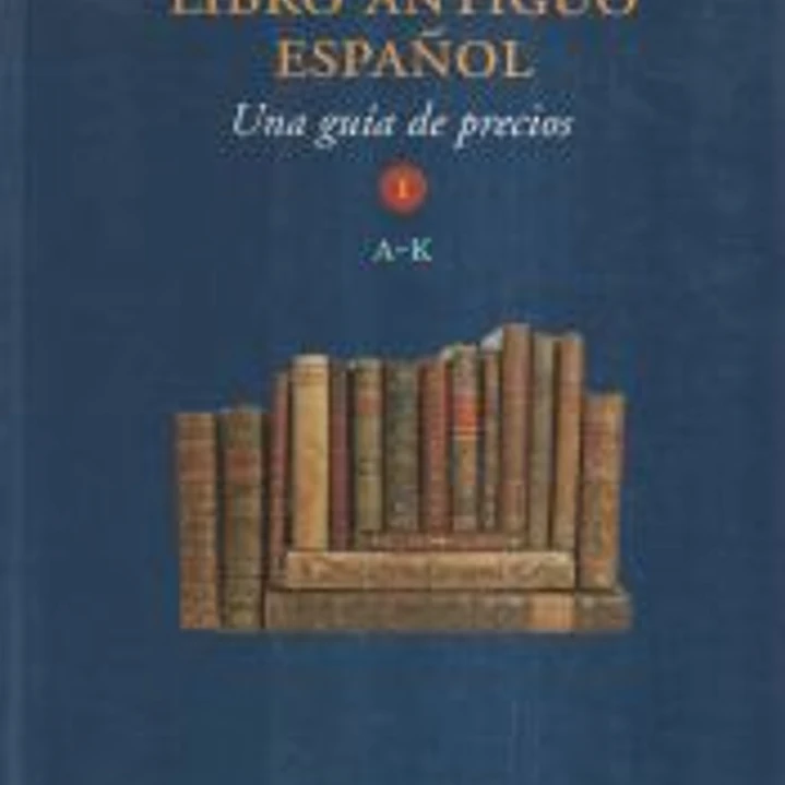 El mercado del libro antiguo español: una guia de precios 1