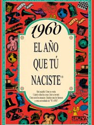 1960 EL AÑO QUE TÚ NACISTE