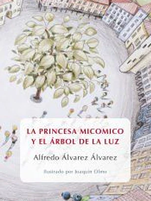 LA PRINCESA MICOMICO Y EL ARBOL DE LA LUZ