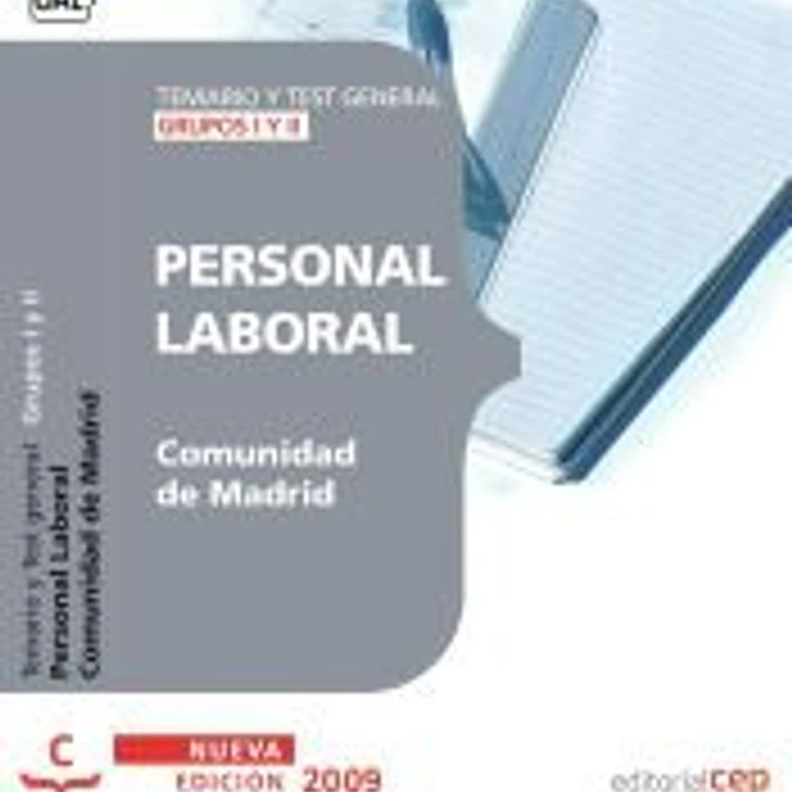 Personal Laboral de la Comunidad de Madrid Grupos I y II. Temario y Test general 1