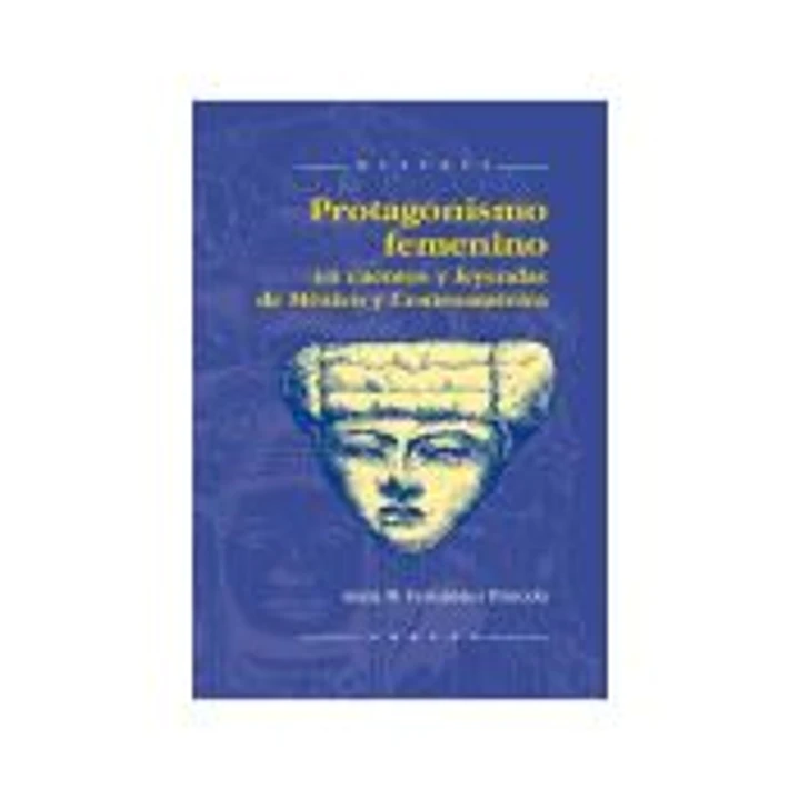 PROTAGONISMO FEMENINO EN CUENTOS Y LEYENDAS DE MÉXICO Y CENTROAMÉRICA 1