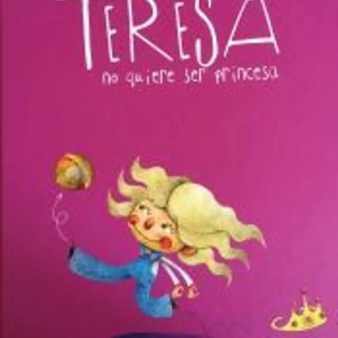 Teresa no quiere ser princesa 1