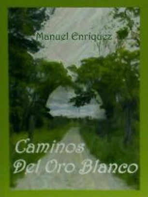 Caminos del oro blanco
