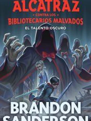 El talento oscuro (Alcatraz contra los Bibliotecarios Malvados 5)