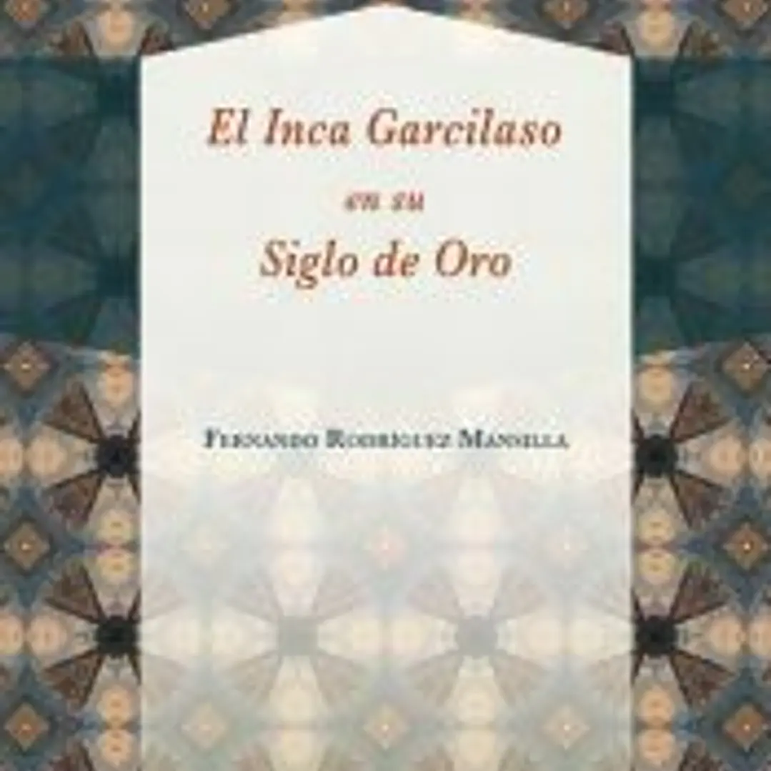 El Inca Garcilaso en su Siglo de Oro 1