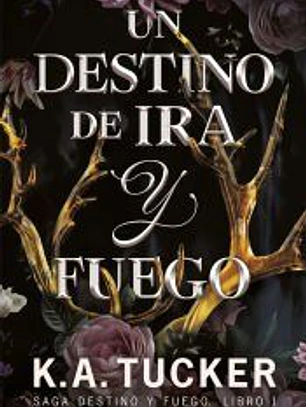 Un destino de ira y fuego