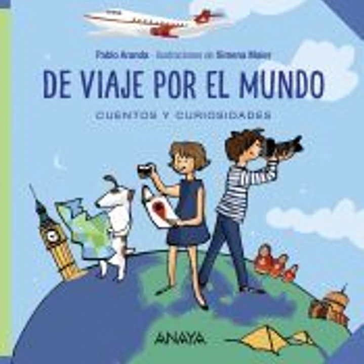 De viaje por el mundo: Cuentos y curiosidades 1
